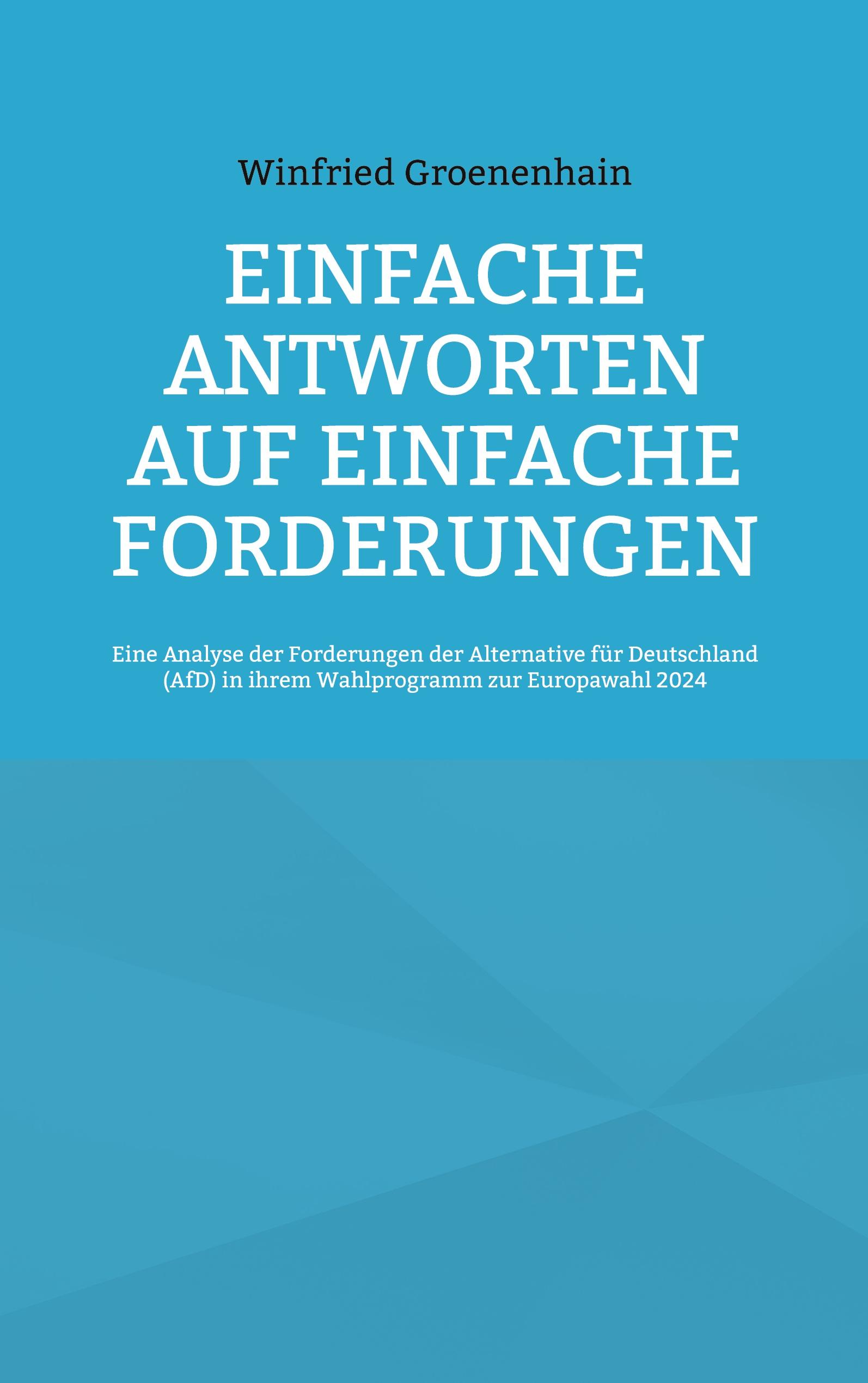 Einfache Antworten auf einfache Forderungen