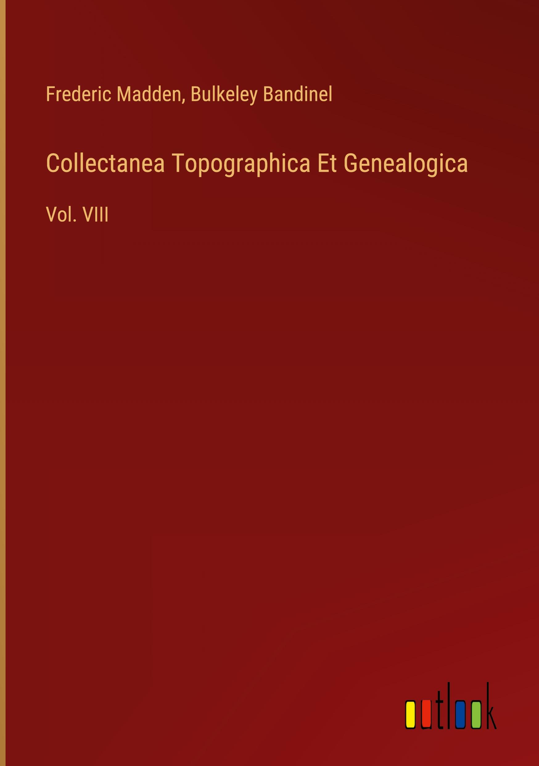 Collectanea Topographica Et Genealogica