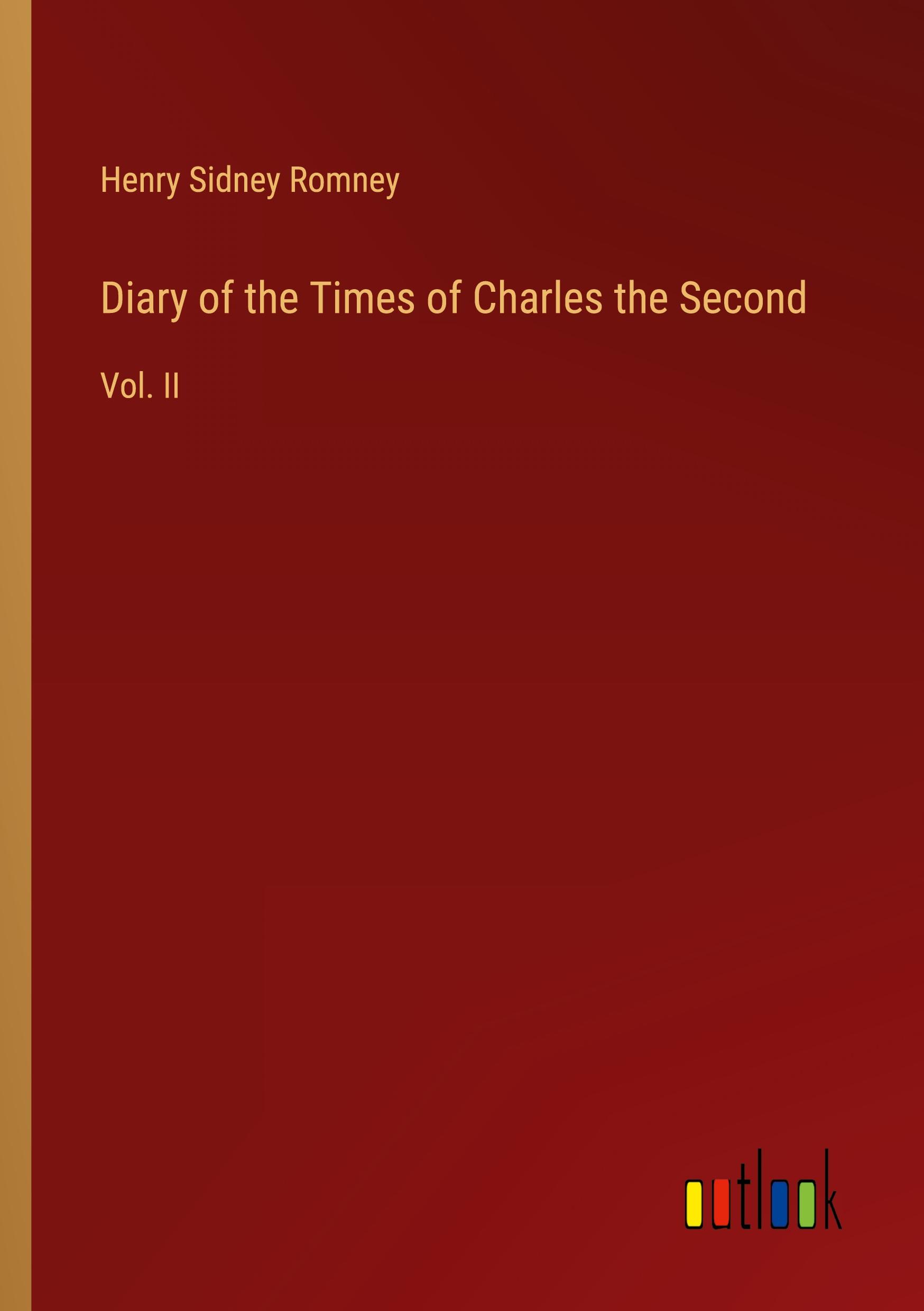 Diary of the Times of Charles the Second