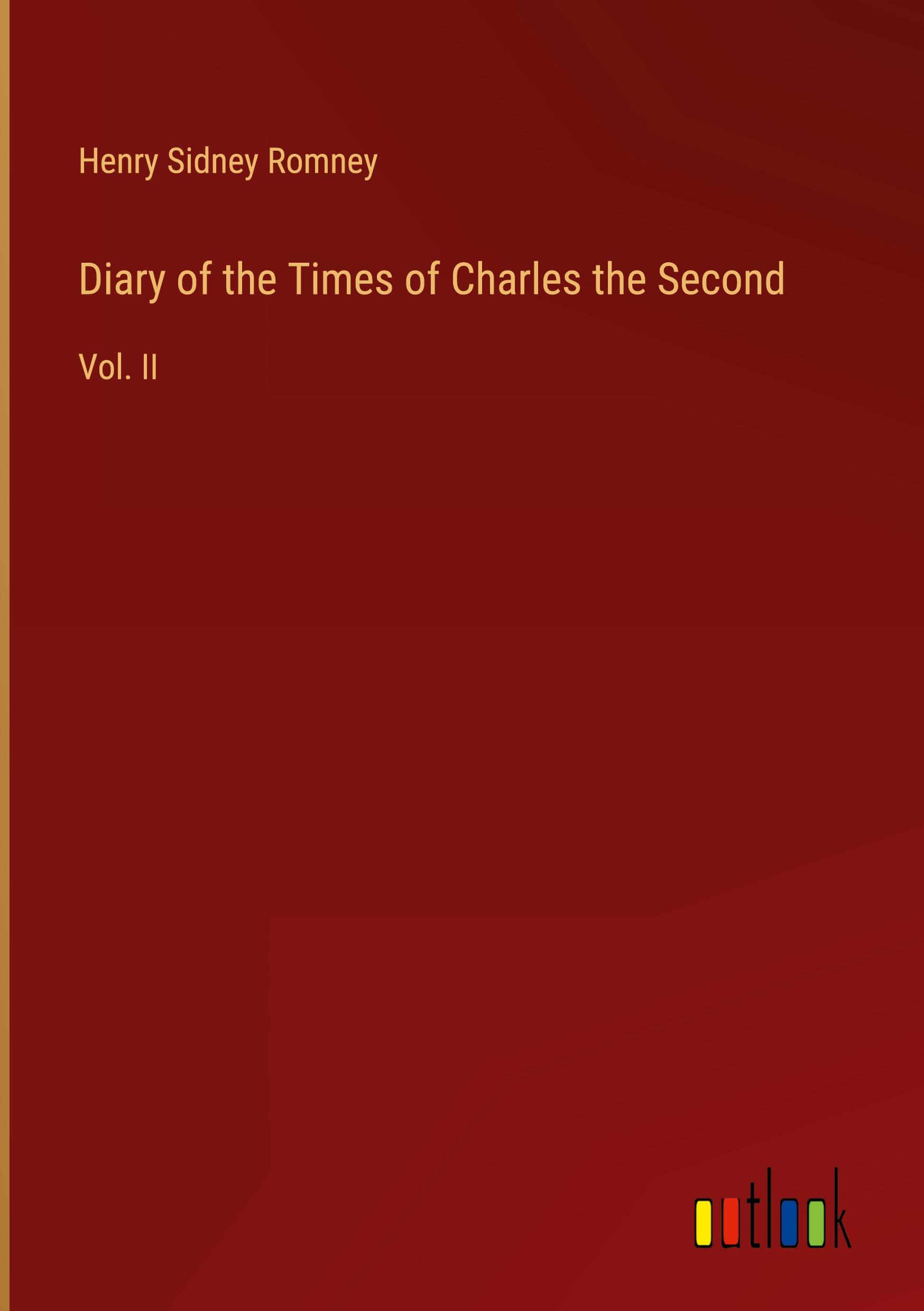 Diary of the Times of Charles the Second