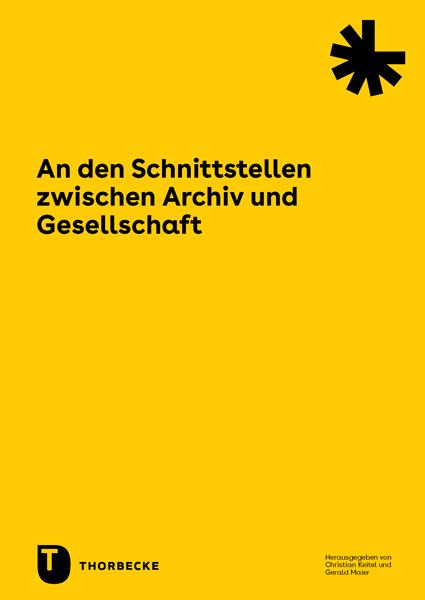 An den Schnittstellen zwischen Archiv und Gesellschaft