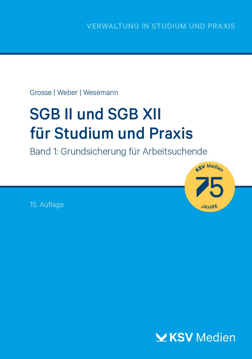 SGB II und SGB XII für Studium und Praxis (Bd. 1/3)