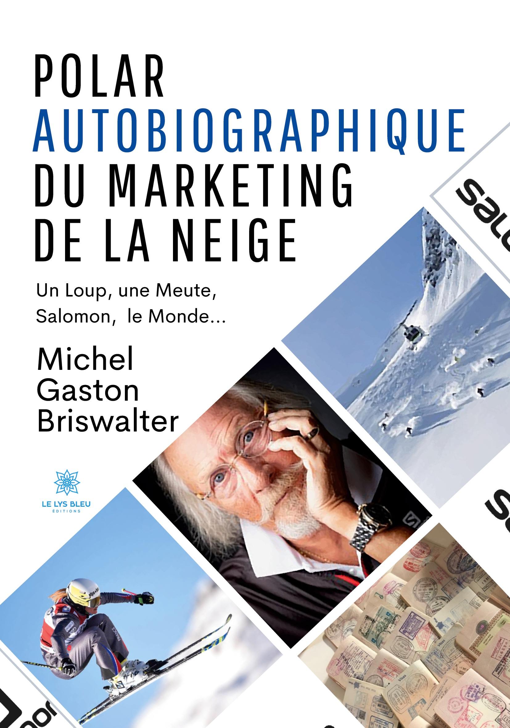 Polar autobiographique du Marketing de la Neige