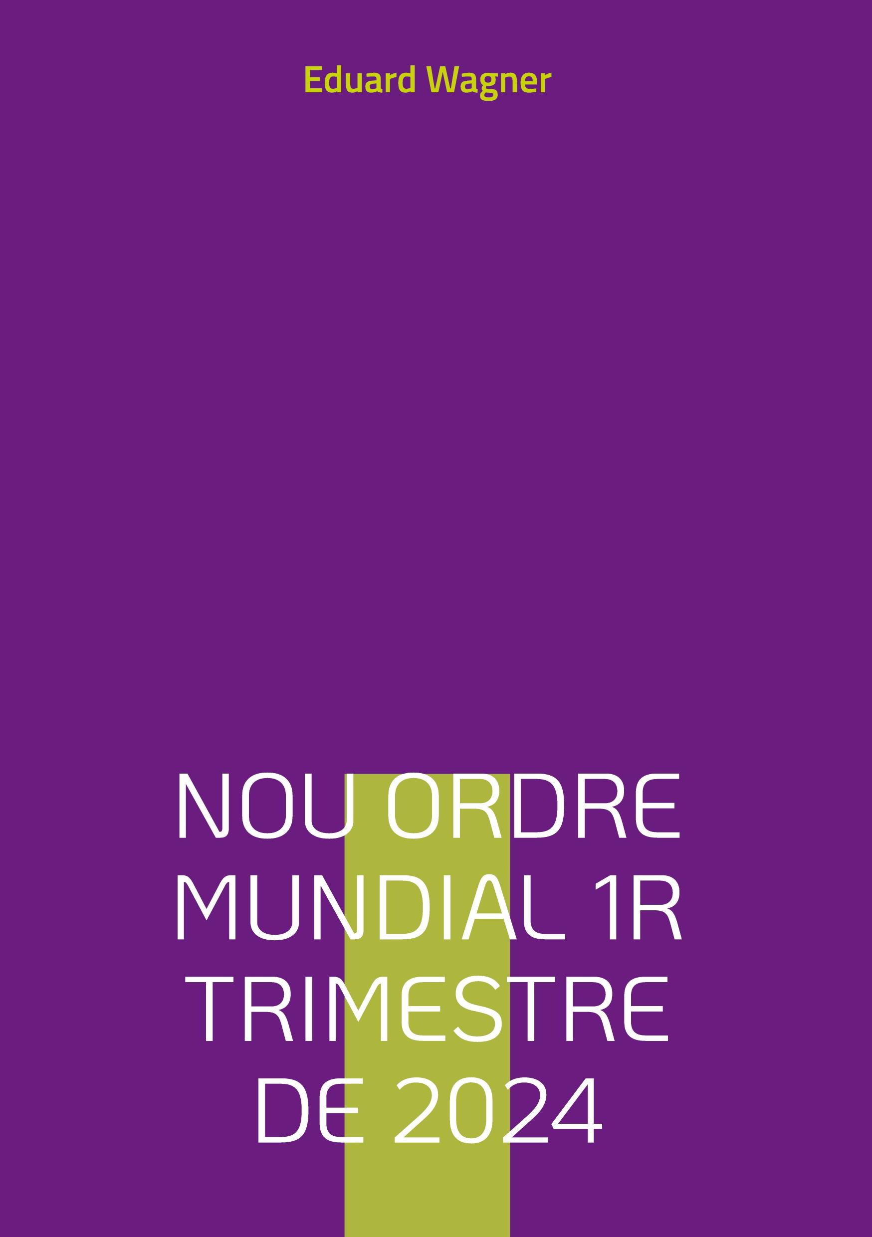 Nou ordre mundial 1r trimestre de 2024