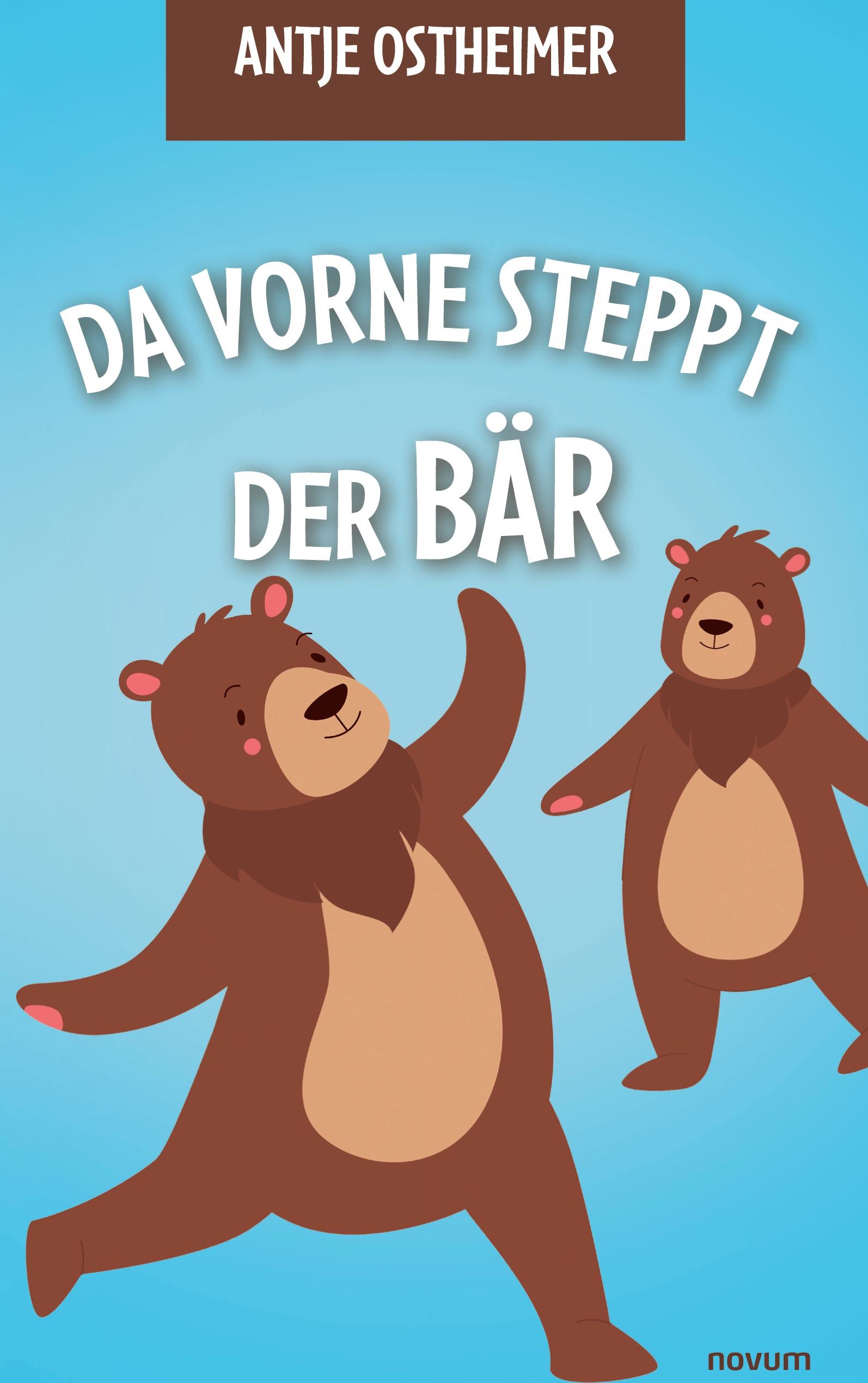 Da vorne steppt der Bär