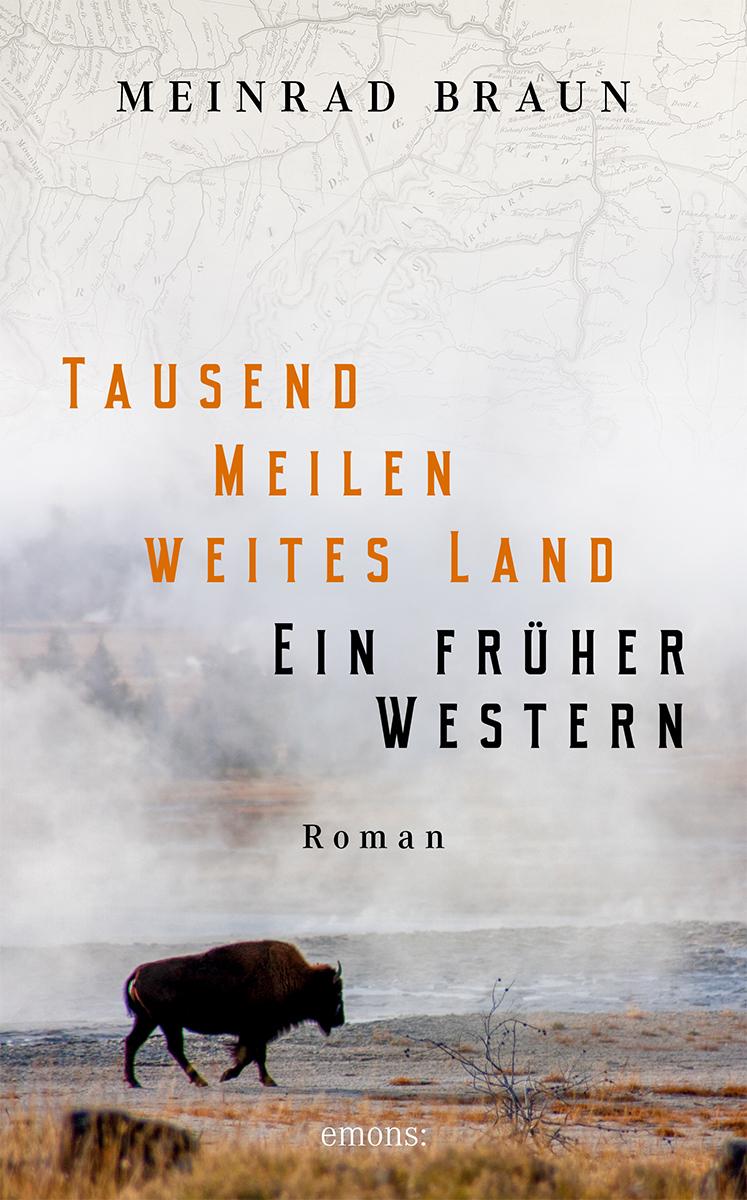 Tausend Meilen weites Land. Ein früher Western