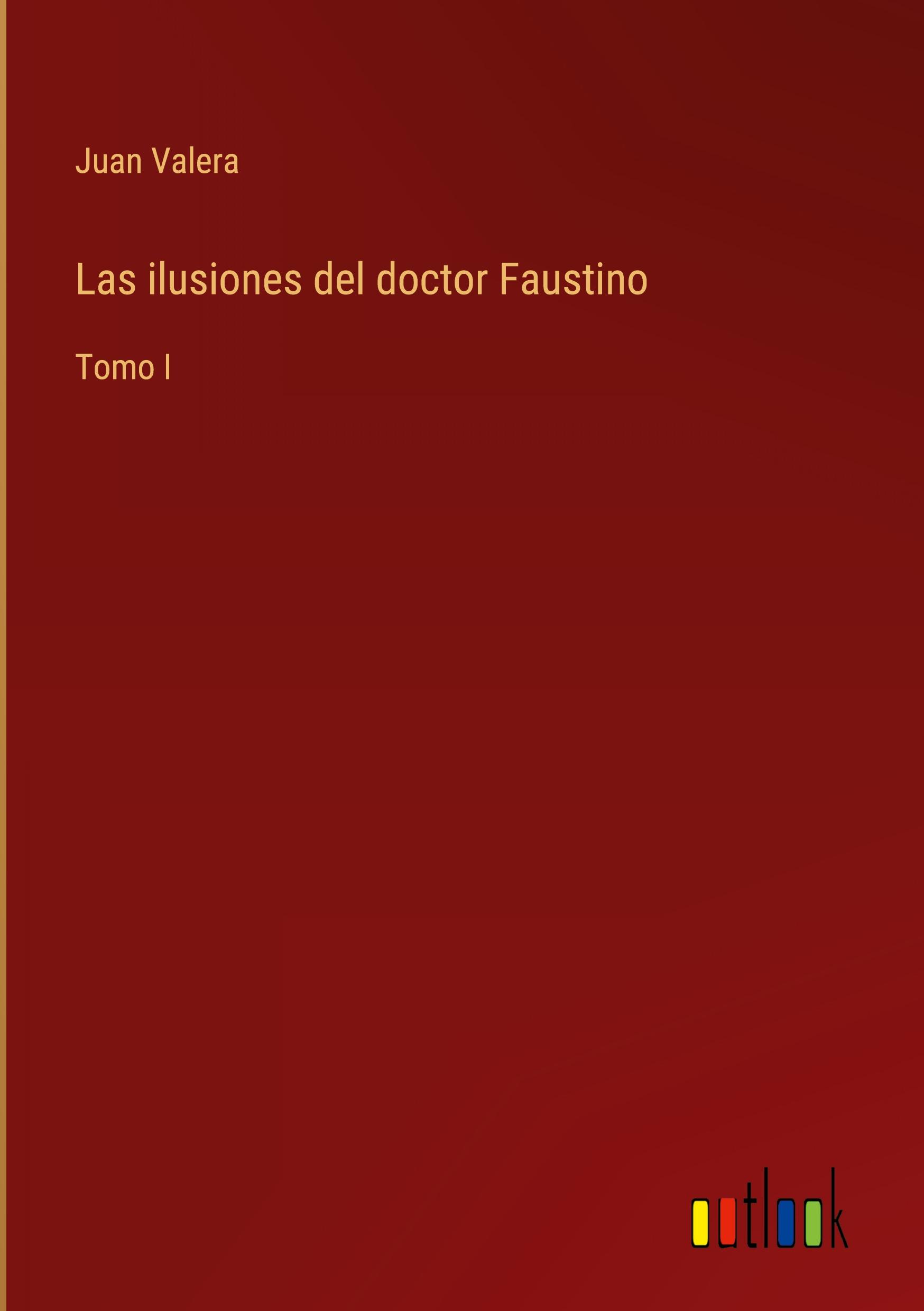 Las ilusiones del doctor Faustino