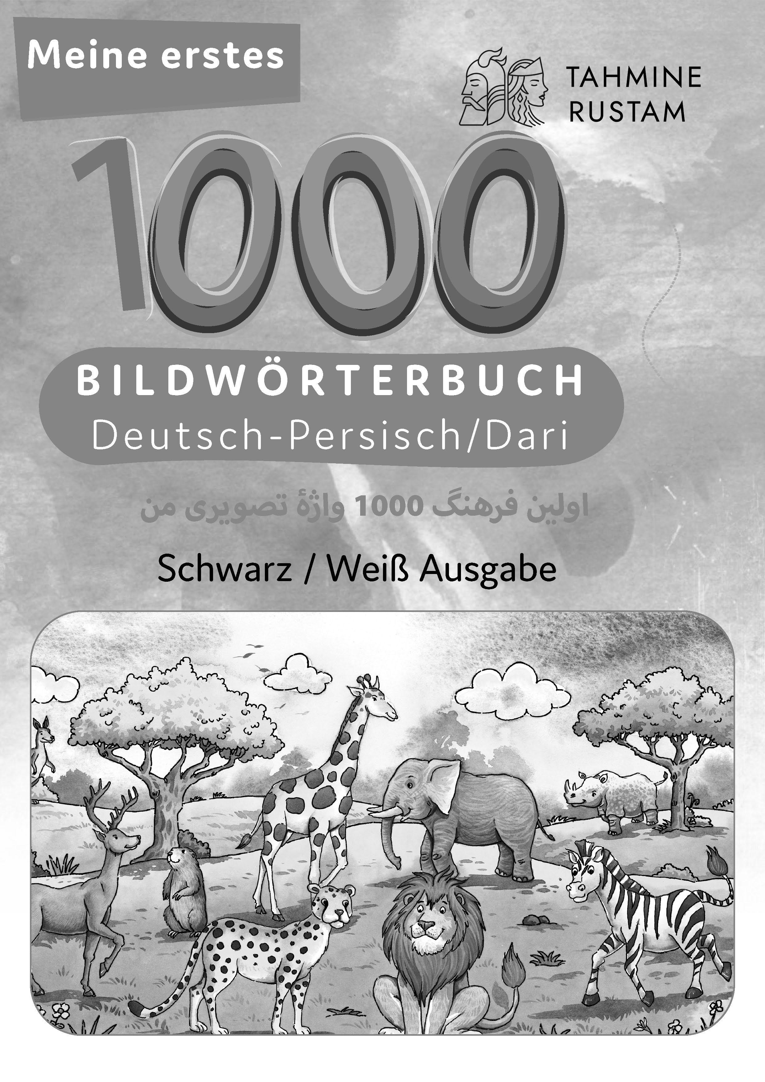 Meine ersten 1000 Wörter Bilderwörterbuch Deutsch-Persisch/Dari, Tahmine und Rustam