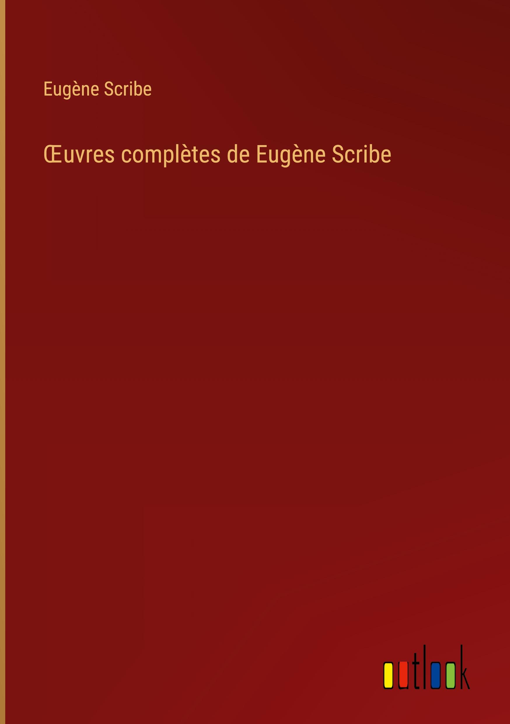 ¿uvres complètes de Eugène Scribe