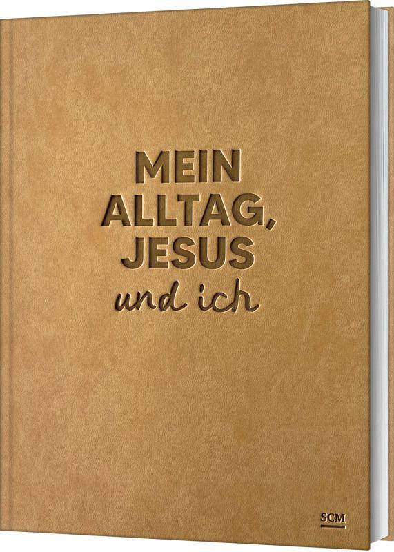 Mein Alltag, Jesus und ich