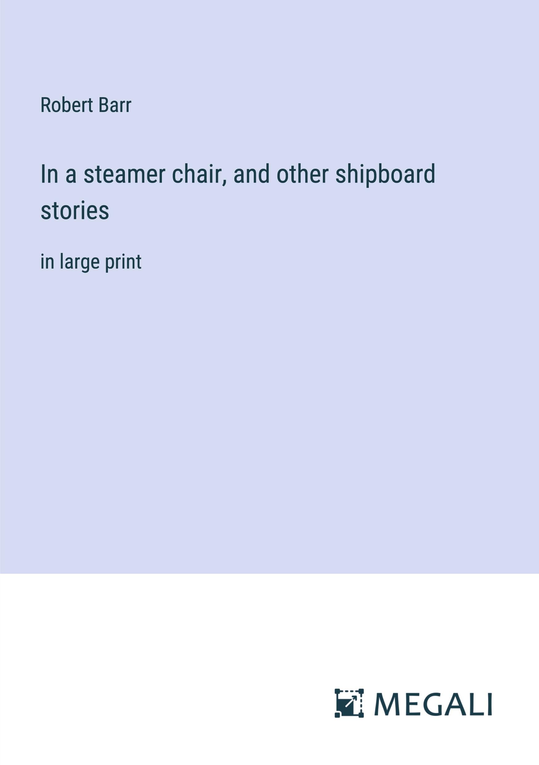 In a steamer chair, and other shipboard stories