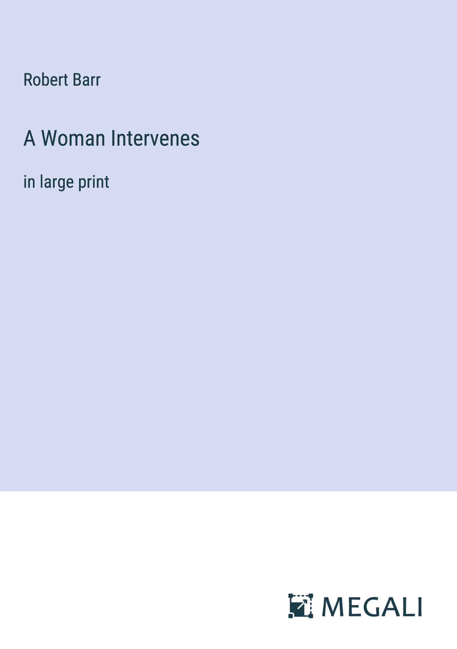 A Woman Intervenes