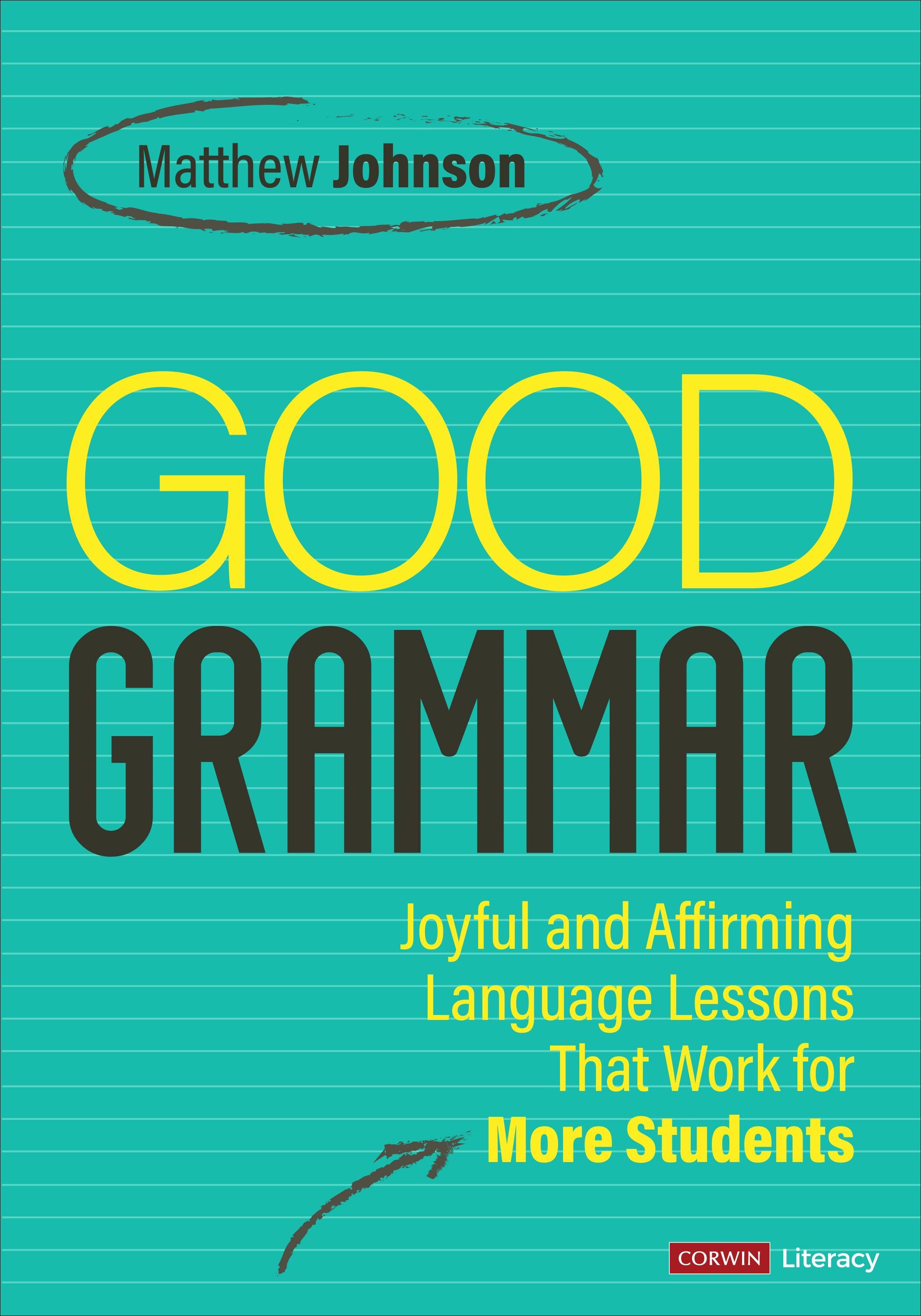 Good Grammar [Grades 6-12]