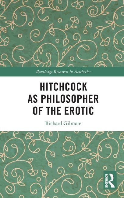 Hitchcock as Philosopher of the Erotic