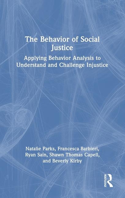 The Behavior of Social Justice