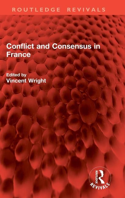 Conflict and Consensus in France