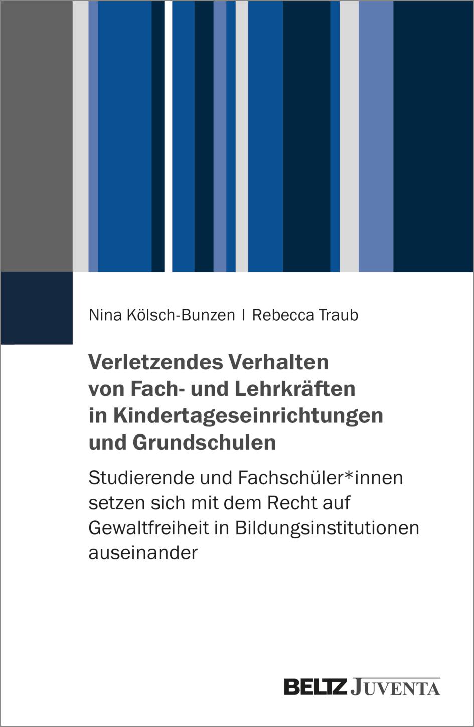 Verletzendes Verhalten von Fach- und Lehrkräften in Kindertageseinrichtungen und Grundschulen