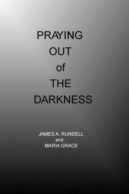 Praying out of the Darkness