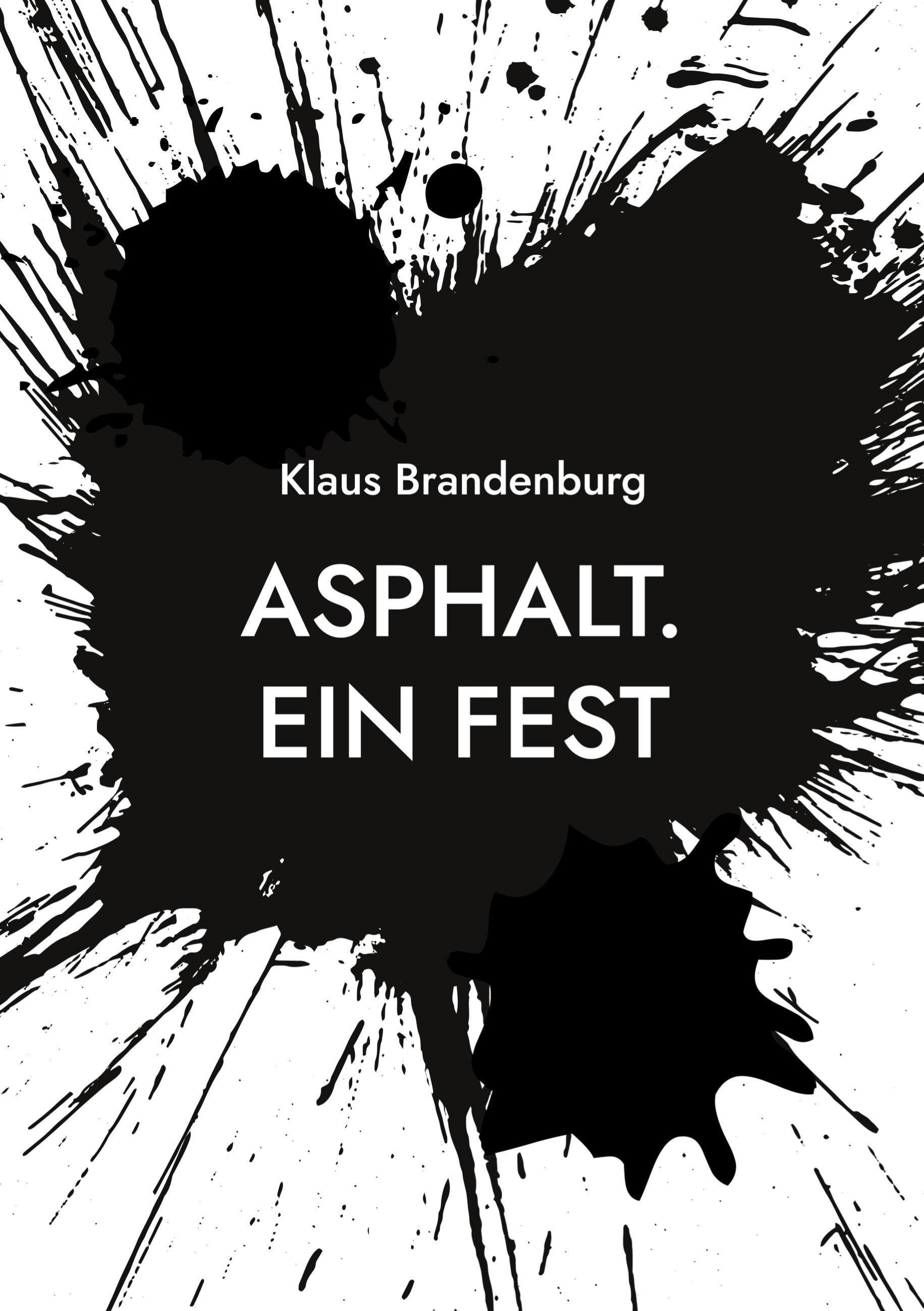 Asphalt. Ein Fest