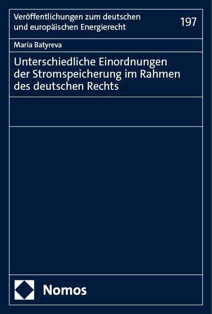 Unterschiedliche Einordnungen der Stromspeicherung im Rahmen des deutschen Rechts