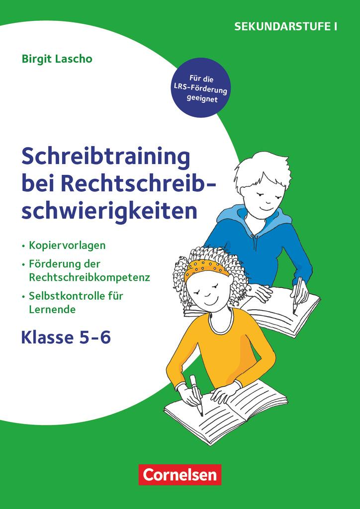 Schreibtraining bei Rechtschreibschwierigkeiten - Kopiervorlagen zur Förderung der Rechtschreibkompetenz mit Selbstkontrolle für Lernende - Klasse 5-6