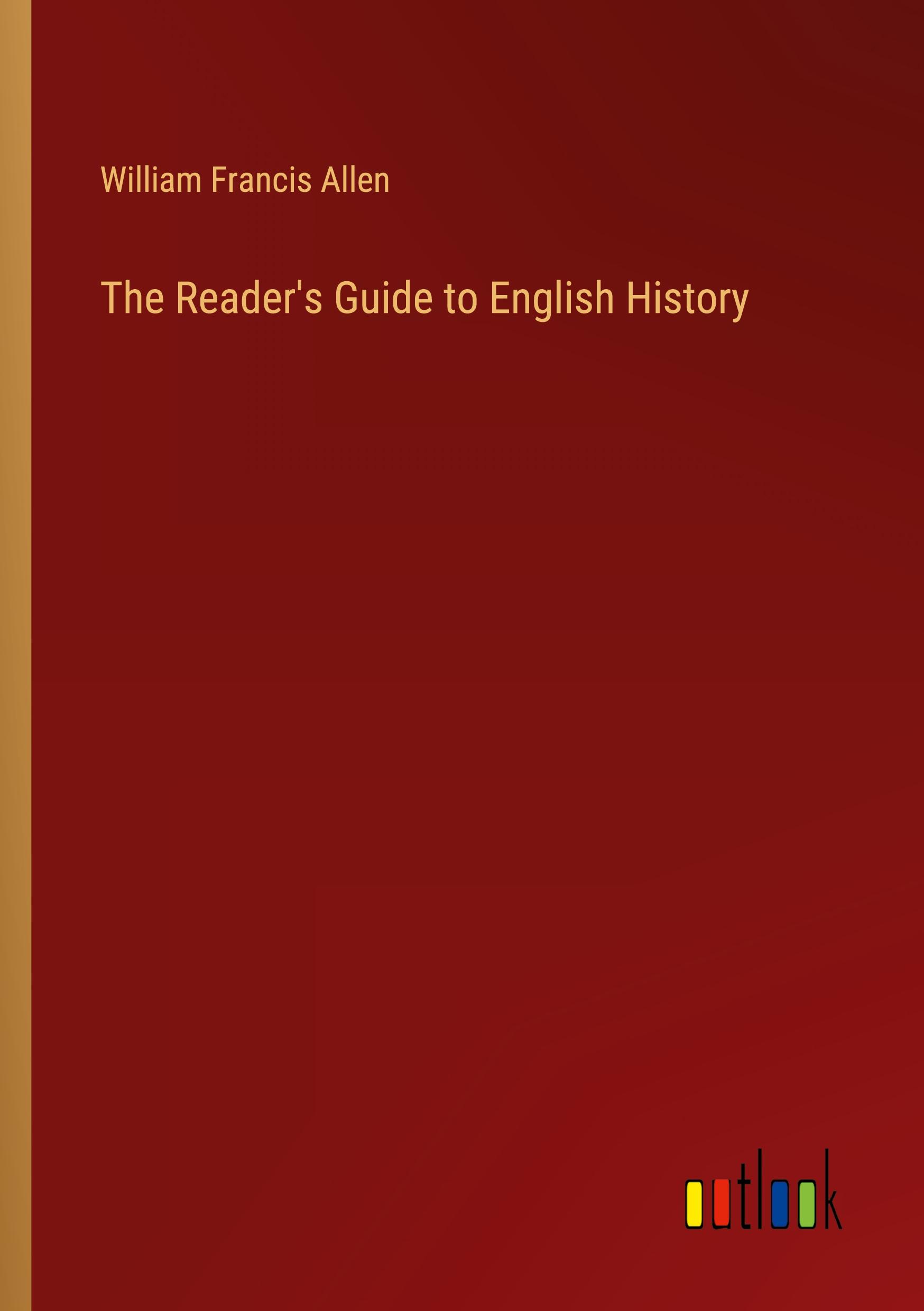 The Reader's Guide to English History