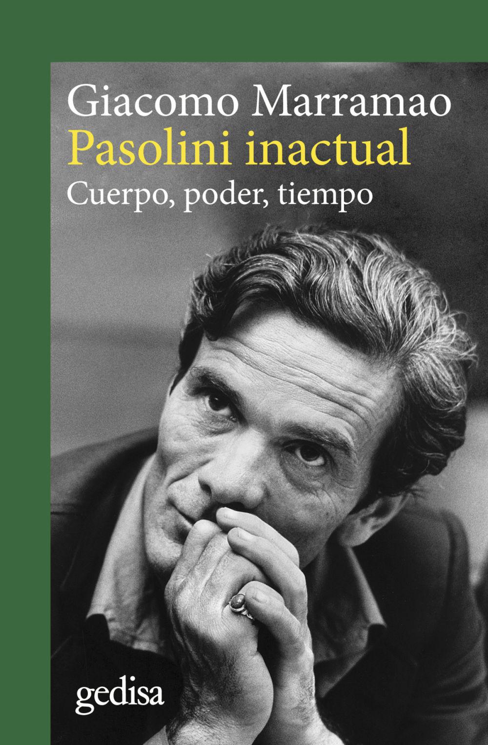 Pasolini inactual:cuerpo, poder, tiempo