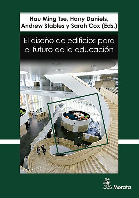 El diseño de edificios para el futuro de la educación. Perspectivas contemporáneas de la educación