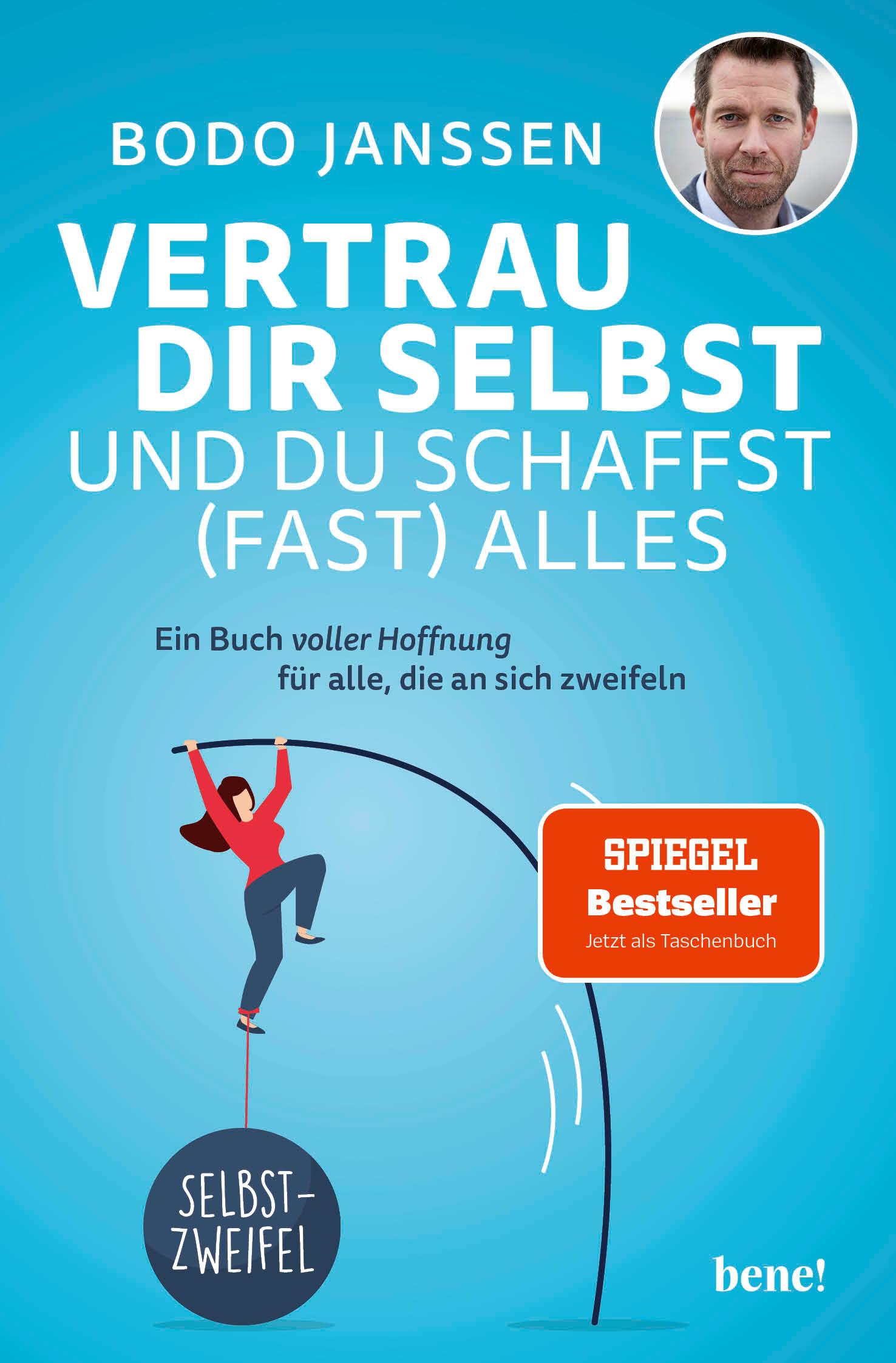 Vertrau dir selbst und du schaffst (fast) alles