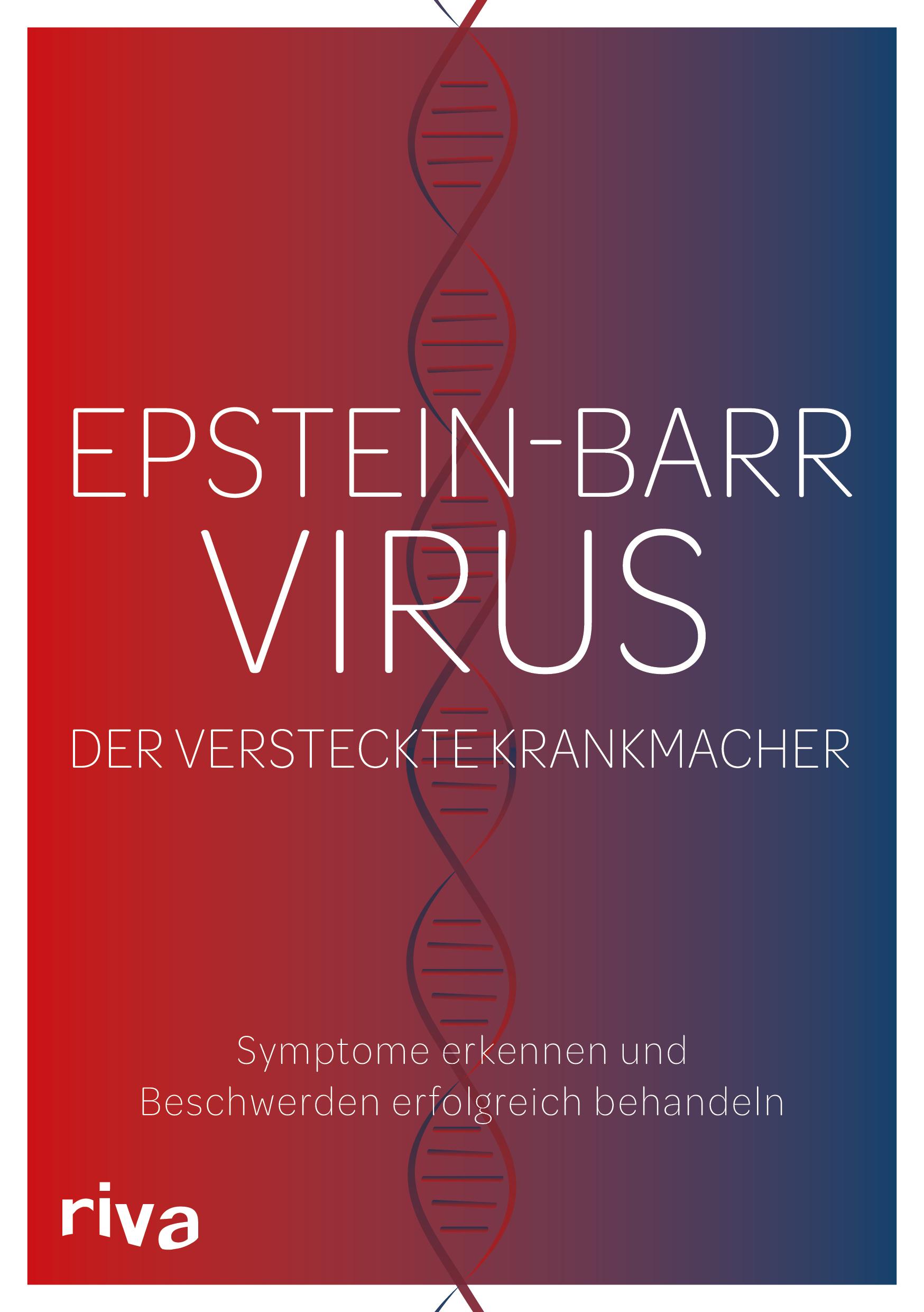 Epstein-Barr-Virus. Der versteckte Krankmacher