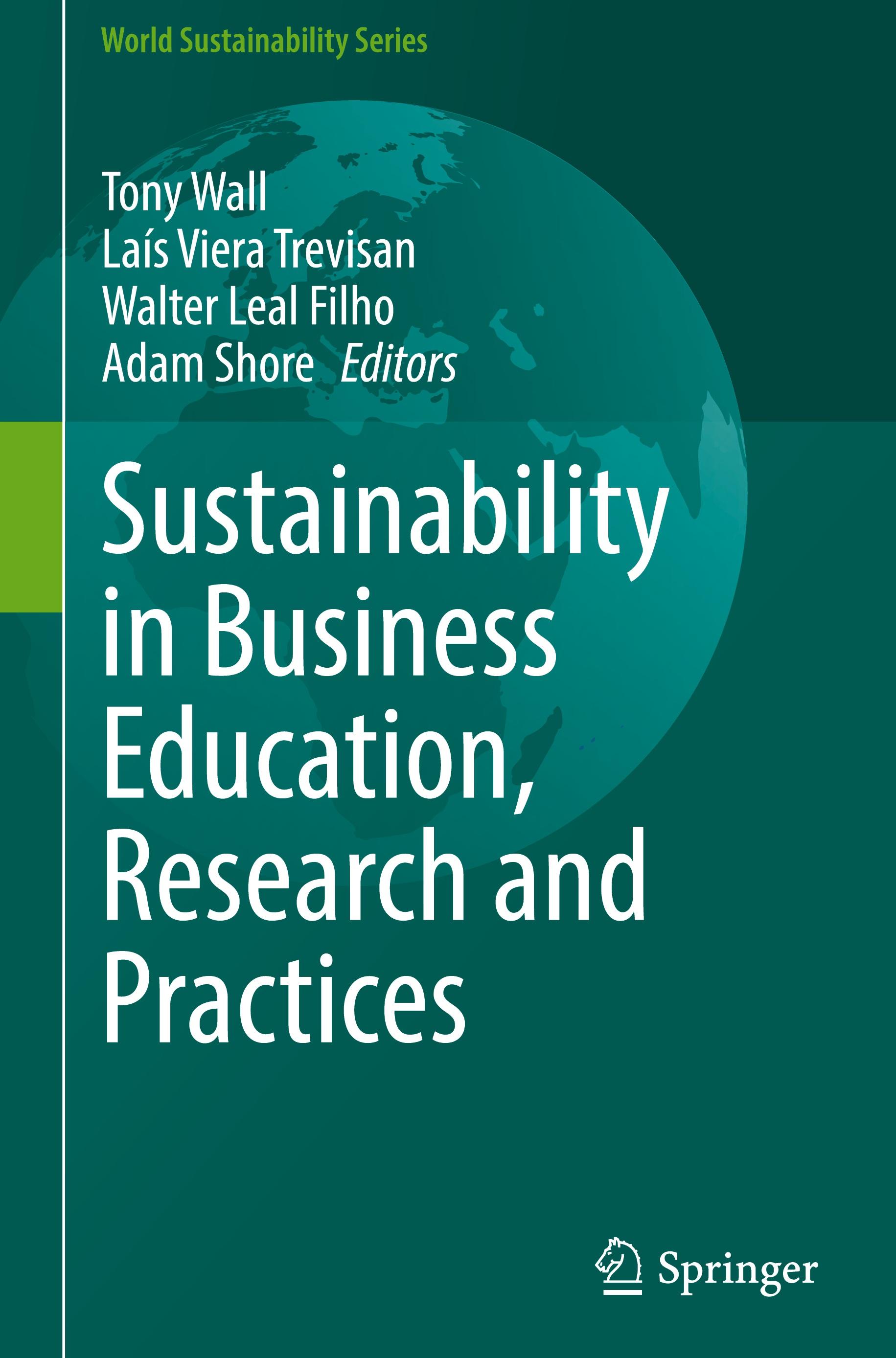 Sustainability in Business Education, Research and Practices