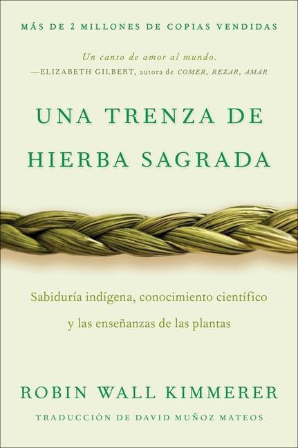 Braiding Sweetgrass / Una Trenza de Hierba Sagrada (Spanish Edition)