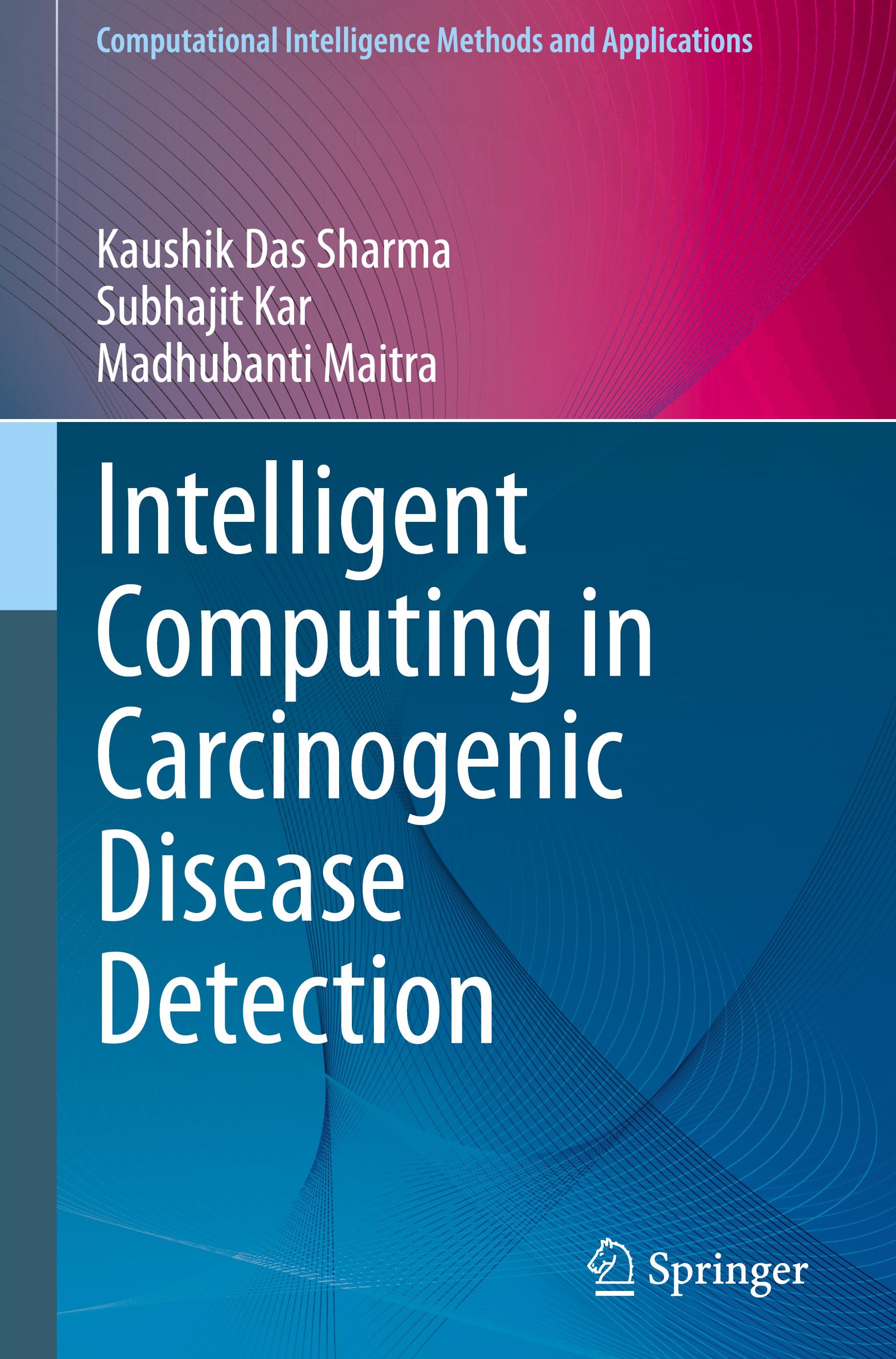 Intelligent Computing in Carcinogenic Disease Detection