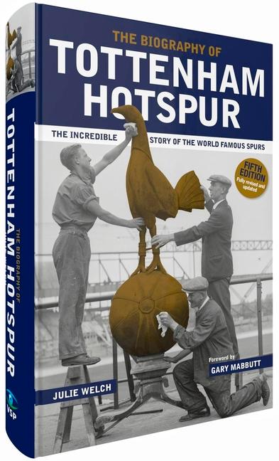 The Biography of Tottenham Hotspur