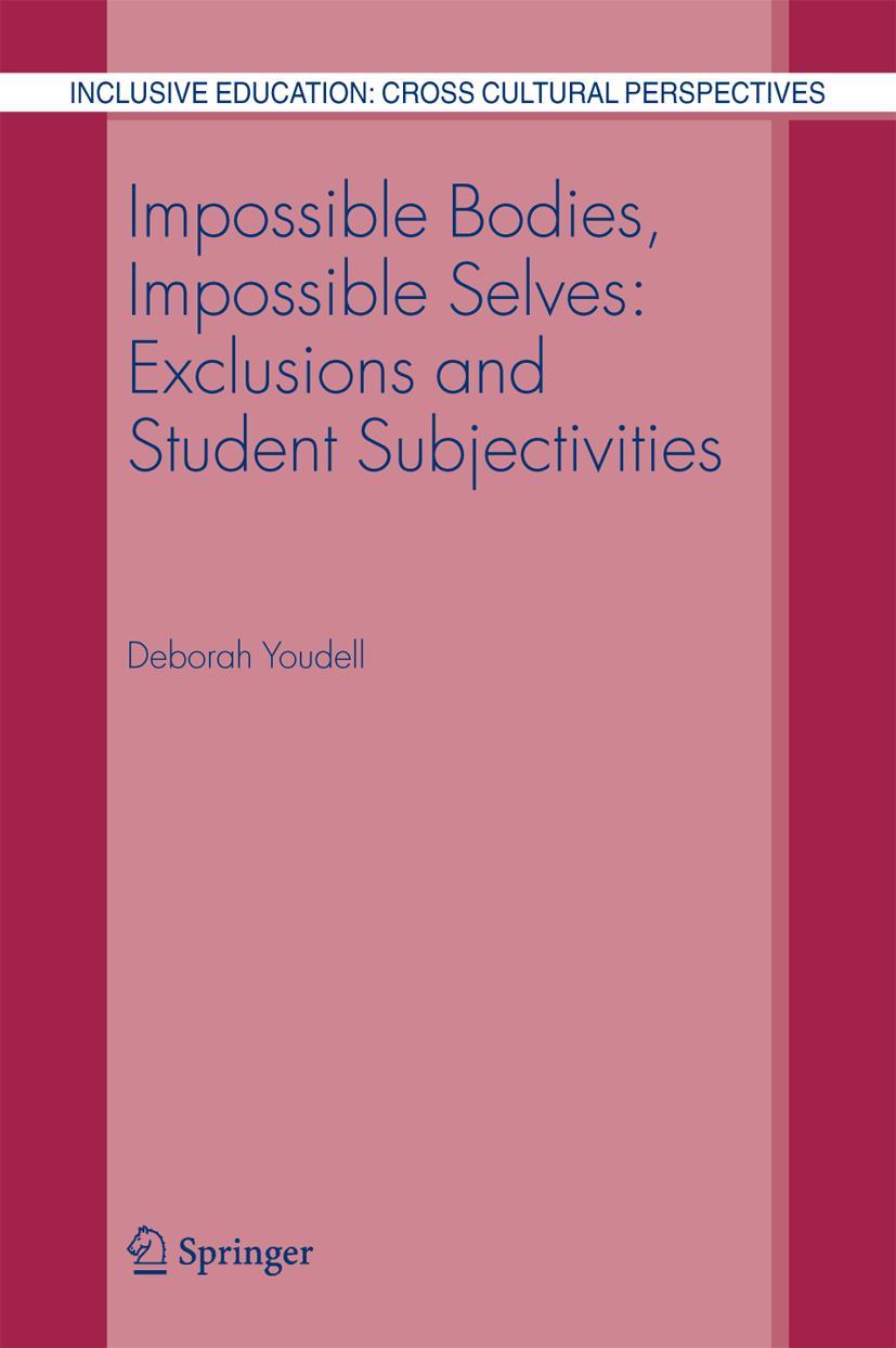 Impossible Bodies, Impossible Selves: Exclusions and Student Subjectivities