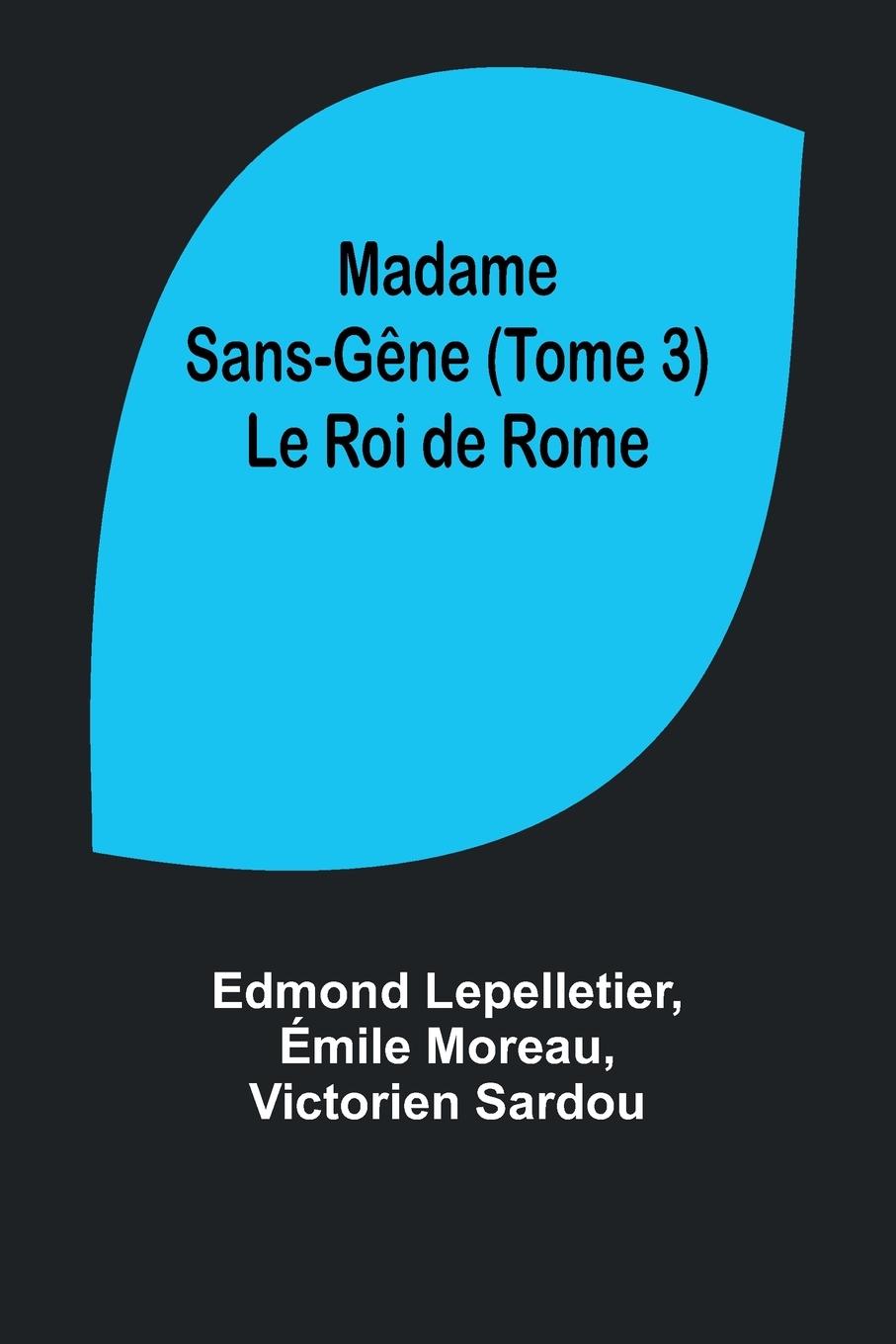 Madame Sans-Gêne (Tome 3); Le Roi de Rome