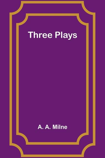 Three Plays