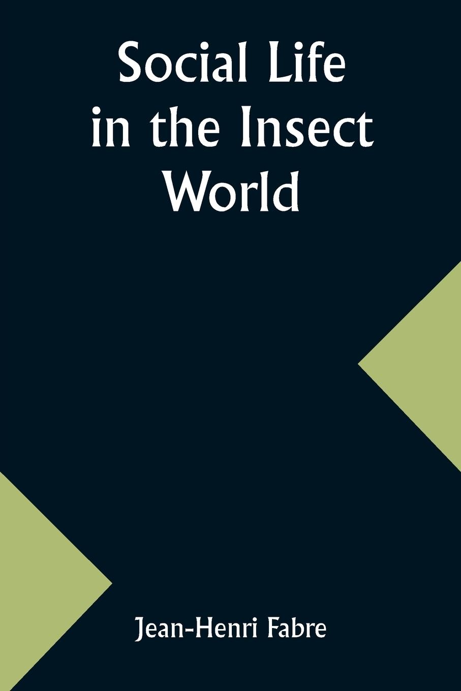 Social Life in the Insect World