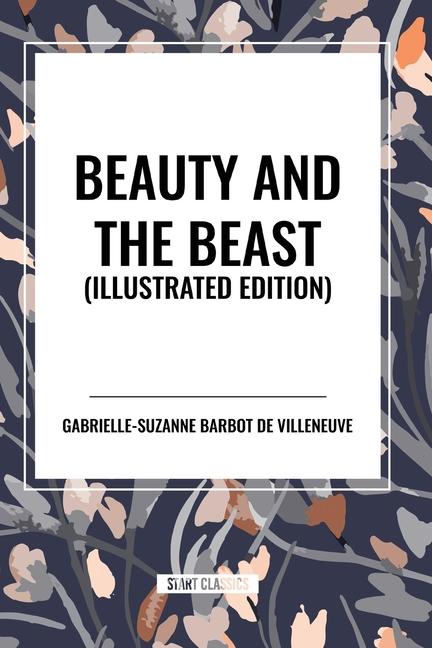 Beauty and the Beast, Illustrated Edition