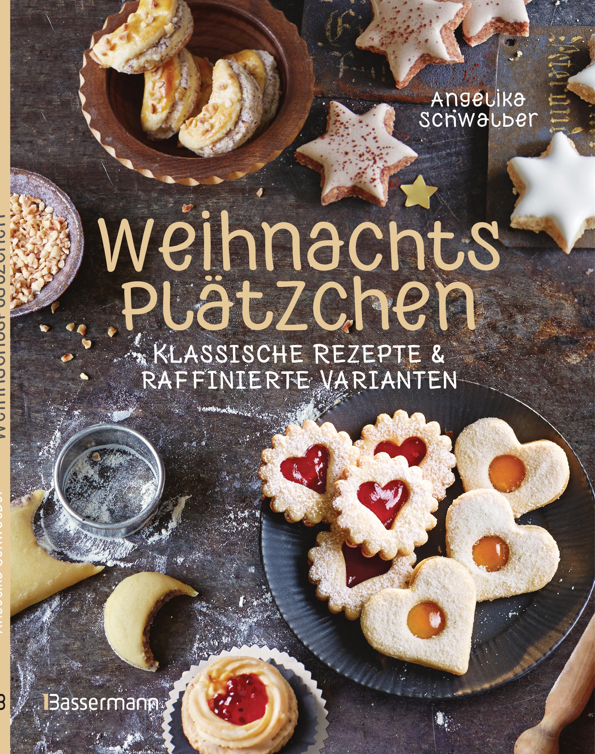 Weihnachtsplätzchen: Klassische Rezepte und raffinierte Varianten