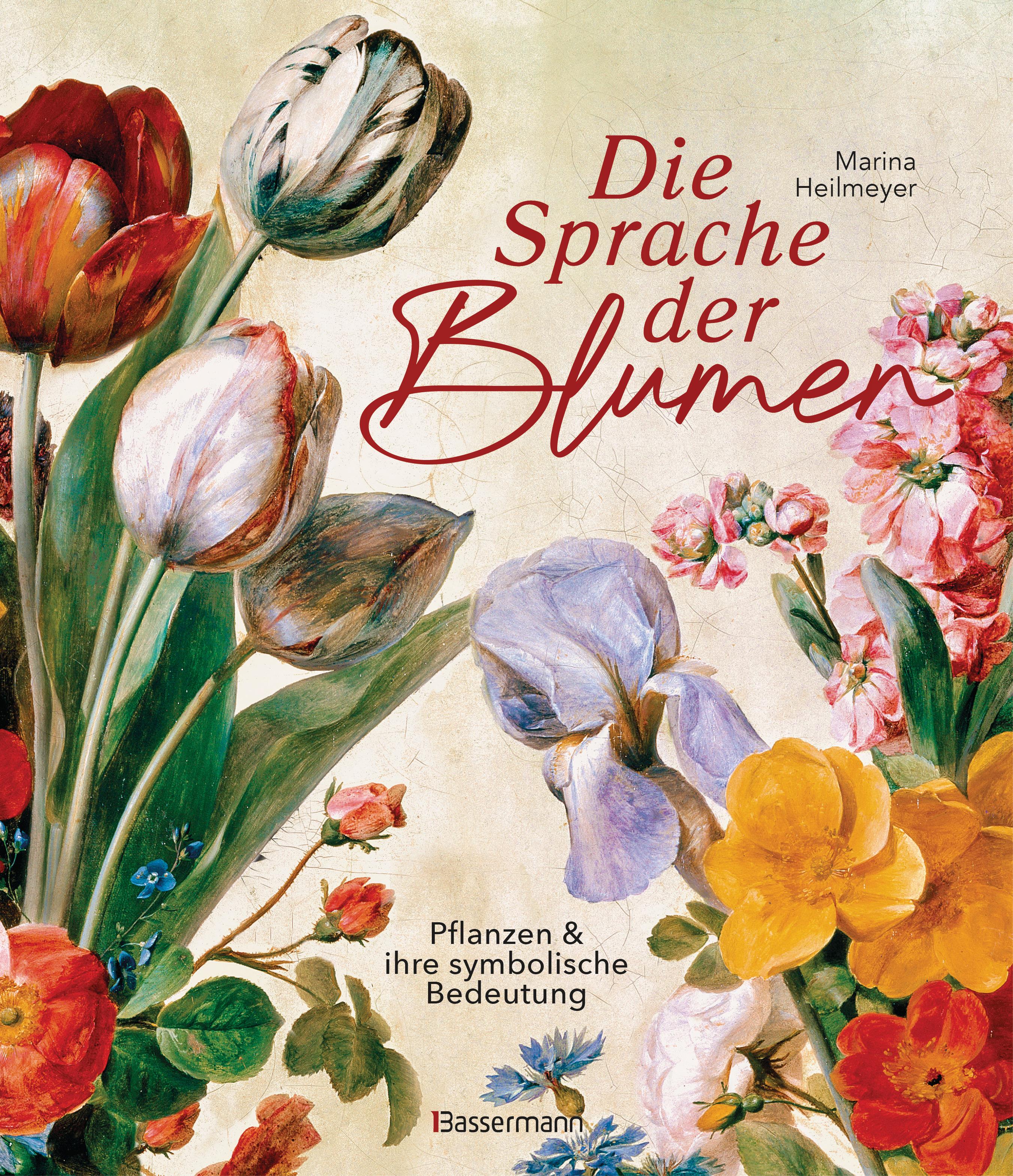 Die Sprache der Blumen. Pflanzen und ihre symbolische Bedeutung