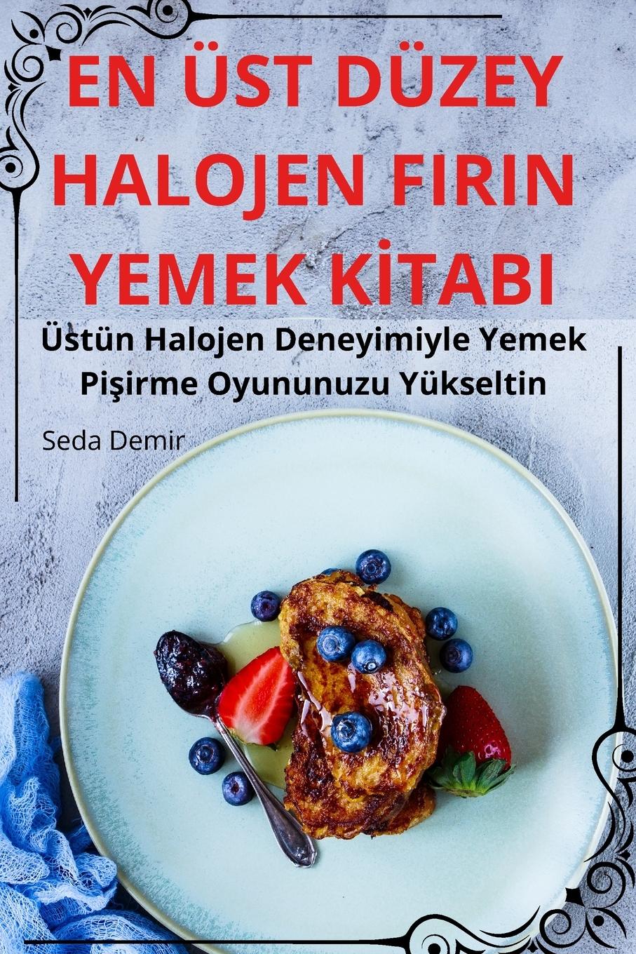 EN ÜST DÜZEY HALOJEN FIRIN YEMEK K¿TABI