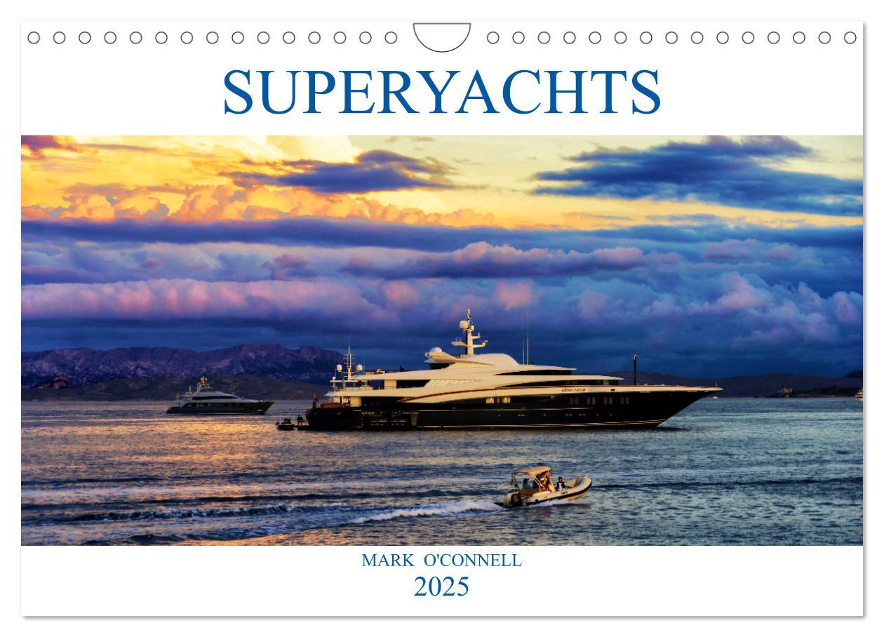 SUPERYACHTS (Wall Calendar 2025 DIN A4 landscape), CALVENDO 12 Month Wall Calendar