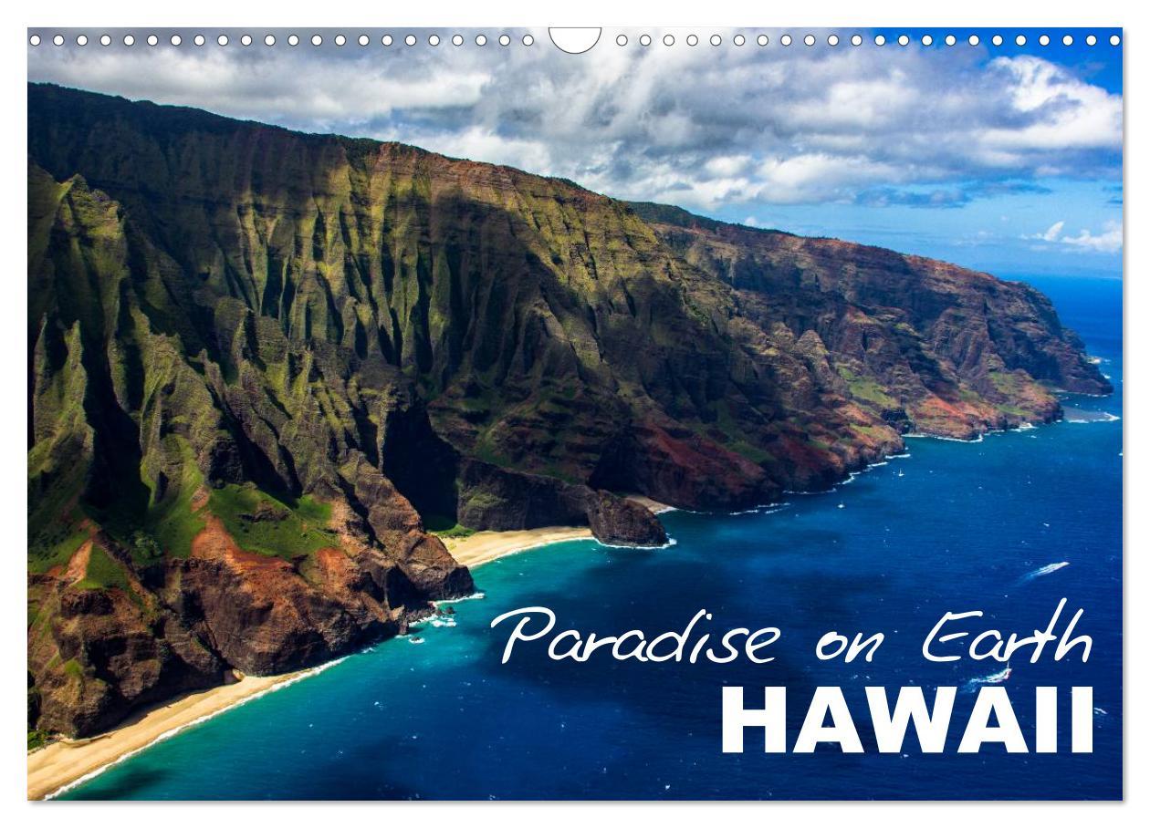 Paradise on Earth HAWAII (Wall Calendar 2025 DIN A3 landscape), CALVENDO 12 Month Wall Calendar