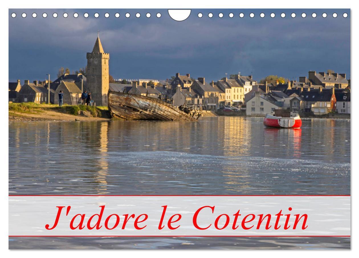 J'adore Le Cotentin (Calendrier mural 2025 DIN A4 vertical), CALVENDO calendrier mensuel