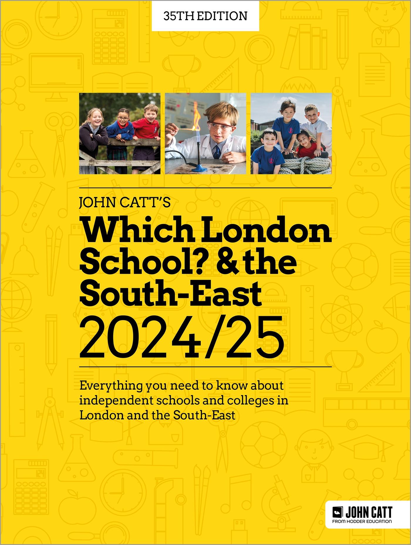 Which London School? & the South-East 2024/25: Everything you need to know about independent schools and colleges in London and the South-East