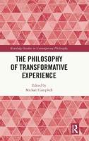 The Philosophy of Transformative Experience