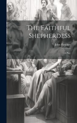 The Faithful Shepherdess