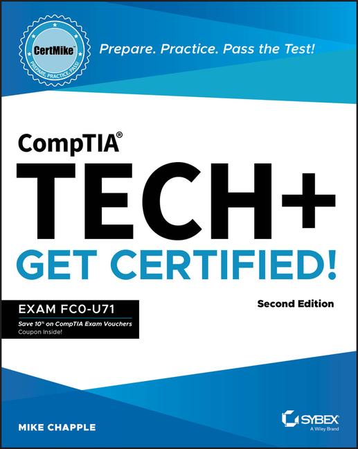 Comptia Tech+ Certmike: Prepare. Practice. Pass the Test! Get Certified! Exam Fc0-U71