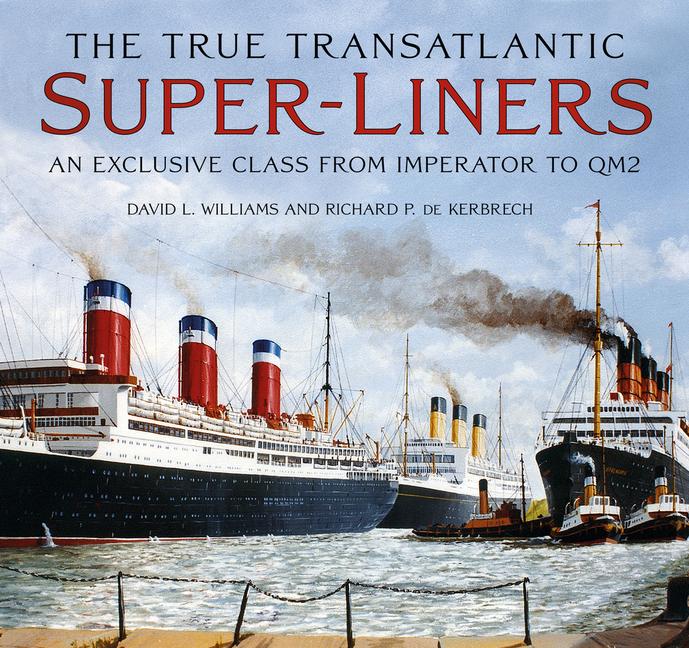 The True Transatlantic Super-Liners